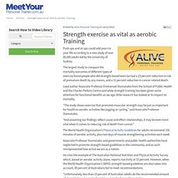 Strength exercise as vital as aerobic Training - Fitness Industry My How To Articles By Alive Personal Training