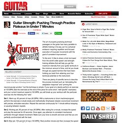 Guitar Strength: Pushing Through Practice Plateaus in Under 7 Minutes