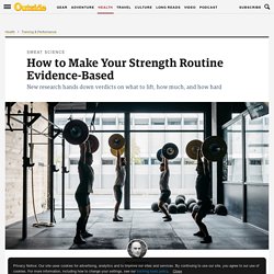 How to Make Your Strength Routine Evidence-Based