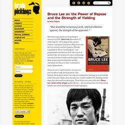 Bruce Lee on the Power of Repose and the Strength of Yielding
