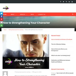 How to Strengthening Your Character - iinlife