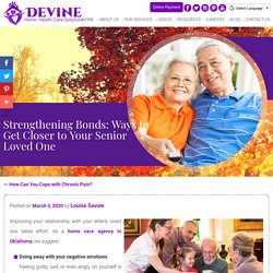 Strengthening Bonds: Ways to Get Closer to Your Senior Loved One