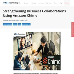 Strengthening Business Collaborations Using Amazon Chime