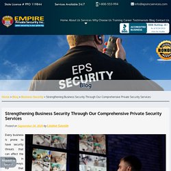 Strengthening Business Security Through Our Comprehensive Private Security Services