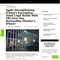 Apple Strengthening iCloud’s Encryption Amid Legal Battle With FBI Over San Bernardino Shooter’s iPhone