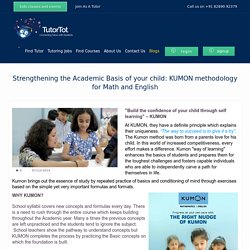 Strengthening the Academic Basis of your child: KUMON methodology for Math and English