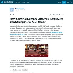 How Criminal Defense Attorney Fort Myers Can Strengthens Your Case?