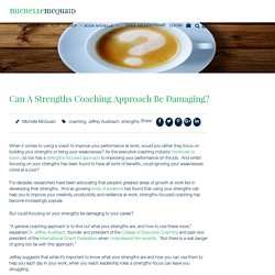 Can A Strengths Coaching Approach Be Damaging?