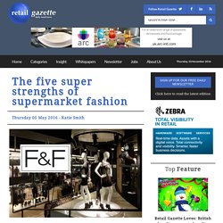 The five super strengths of supermarket fashion