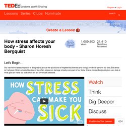 How stress affects your body - Sharon Horesh Bergquist