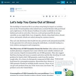 Let's help You Come Out of Stress!: dankcbd — LiveJournal