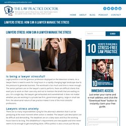Stress Management : How Can A Lawyer Manage The Stress