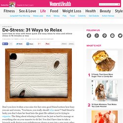 How to Relax and De-Stress: 31 Ways to Feel More Relaxed
