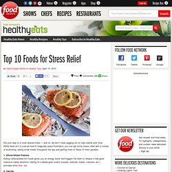Top 10 Foods for Stress Relief