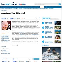 About Jonathan Strickland - HowStuffWorks