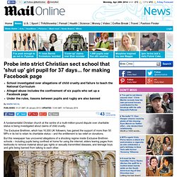 Probe into strict Christian sect school that 'shut up' girl pupil for 37 days... for making Facebook page