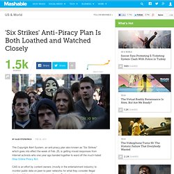 'Six Strikes' Anti-Piracy Plan Is Both Loathed and Watched Closely