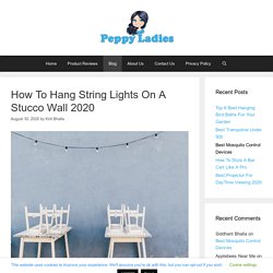 How To Hang String Lights On A Stucco Wall