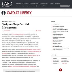 ‘Strip-or-Grope’ vs. Risk Management