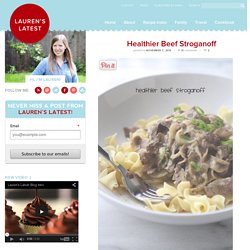 Healthier Beef Stroganoff - Lauren's LatestLauren's Latest