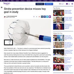 Stroke prevention device misses key goal in study