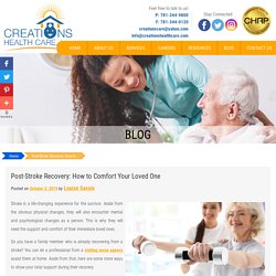 Post-Stroke Recovery: How to Comfort Your Loved One