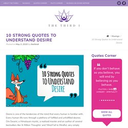 10 Strong Quotes to Understand Desire - Thethirdi