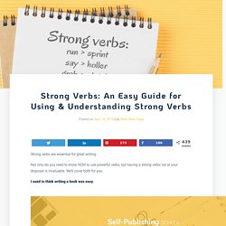 Strong Verbs: An Easy Guide for Using & Understanding Strong Verbs