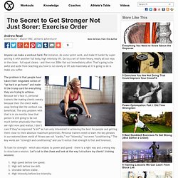 The Secret to Get Stronger Not Just Sorer: Exercise Order