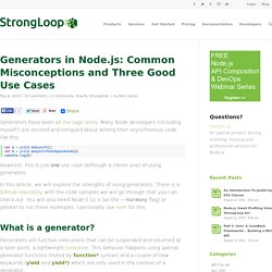 Generators in Node.js: Common Misconceptions and Three Good Use Cases