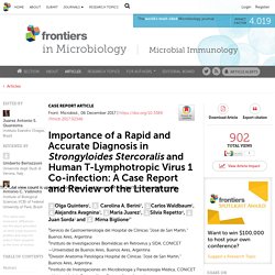 FRONTIERS IN MICROBIOLOGY 06/12/17 Importance of a Rapid and Accurate Diagnosis in Strongyloides Stercoralis and Human T-Lymphotropic Virus 1 Co-infection: A Case Report and Review of the Literature