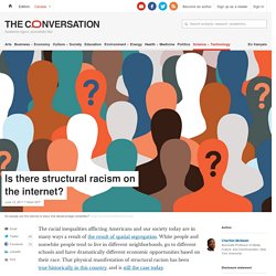 Is there structural racism on the internet?