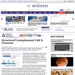 Peter S. Goodman: Structural Unemployment Talk Is Nonsense