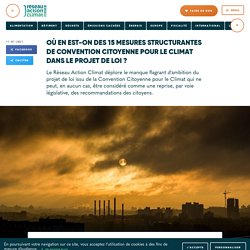 11 jan. 2021 Où en est-on des 15 mesures structurantes de Convention Citoyenne pour le Climat dans le projet de loi ?