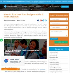 How to Structure Your Assignment in 4 Relevant Steps