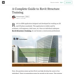 A Complete Guide to Revit Structure Training - Bimtechnologies