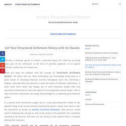 Get Your Structured Settlement Money with No Hassles