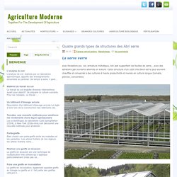 Quatre grands types de structures des Abri serre ~ Agriculture Moderne