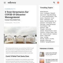 3 Tent Structures for COVID-19 Disaster Management