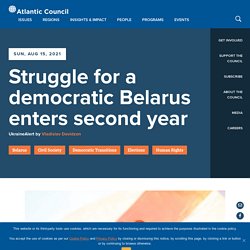 Struggle for a democratic Belarus enters second year