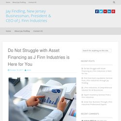 Do Not Struggle with Asset financing as J Finn Industries is Here for You