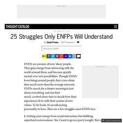 25 Struggles Only ENFPs Will Understand
