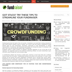 GOT STUCK? TRY THESE TIPS TO STREAMLINE YOUR FUNDRAISER -