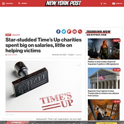 Star-studded Time's Up charities spent big on salaries, not victims