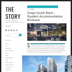 Scape South Bank – Student Accommodation Brisbane