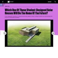 Which One Of These Student-Designed Solar Houses Will Be The Home Of The Future?