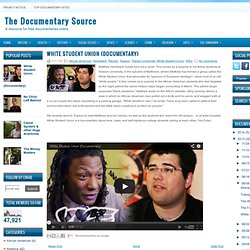 White Student Union (Documentary) ~ The Documentary Source
