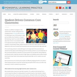 Student-Driven Common Core Classrooms