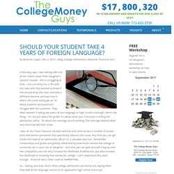 Should Your Student Take 4 Years of Foreign Language? - The College Money Guys