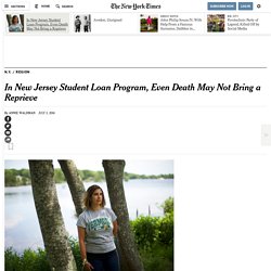 In New Jersey Student Loan Program, Even Death May Not Bring a Reprieve